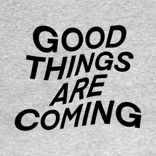 good things are coming your way - wavy text by Toad House Pixels